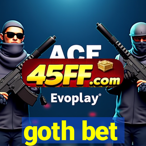 goth bet